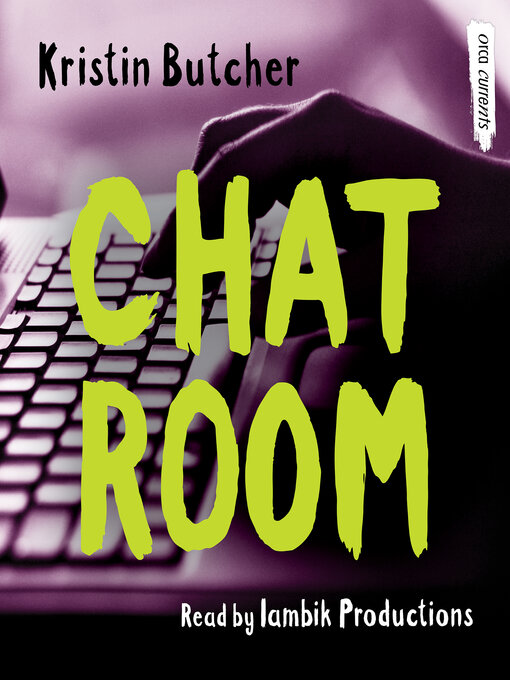 Title details for Chat Room by Kristin Butcher - Available